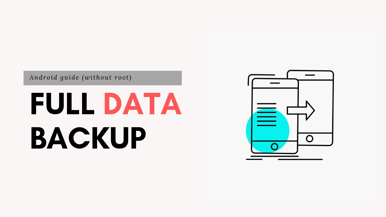 Backup Your Android Device Data Without Root